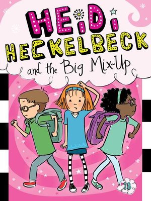 cover image of Heidi Heckelbeck and the Big Mix-Up